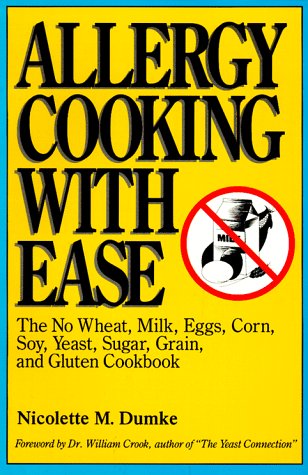 Beispielbild fr Allergy Cooking with Ease: The No Wheat, Milk, Eggs, Corn, Soy, Yeast, Sugar, Grain, and Gluten Cookbook zum Verkauf von SecondSale