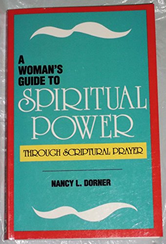 Stock image for A Woman's Guide to Spiritual Power: Through Scriptural Prayer for sale by SecondSale