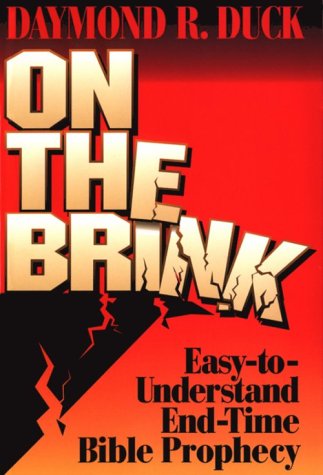 Stock image for On the Brink/Easy-To-Understand End-Time Bible Prophecy for sale by Open Books