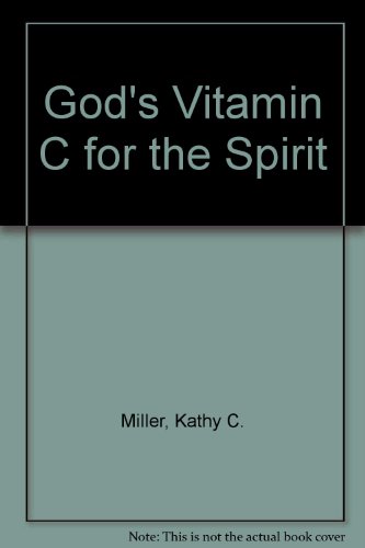 Stock image for God's Vitamin C for the Spirit for sale by Wonder Book