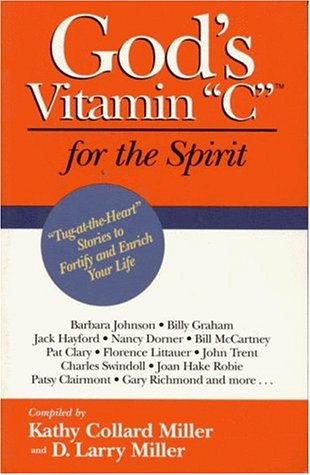 Beispielbild fr God's Vitamin C for the Spirit: Tug-At-The-Heart Stories to Motivate Your Life and Inspire Your Spirit zum Verkauf von ThriftBooks-Dallas