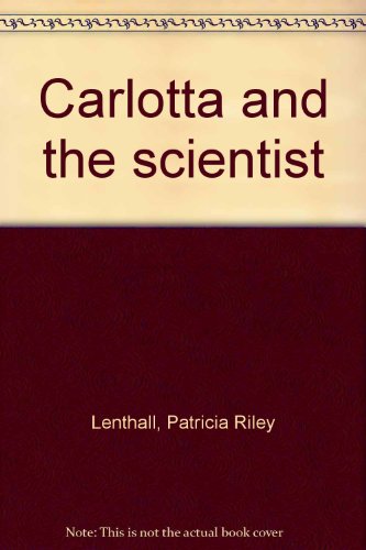 Stock image for Carlotta and the scientist for sale by Wonder Book