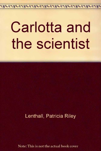 9780914996125: Carlotta and the scientist