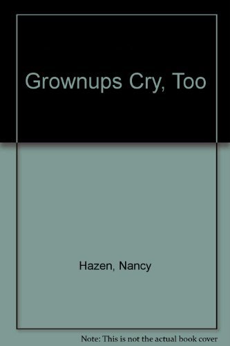 9780914996194: Grownups Cry, Too