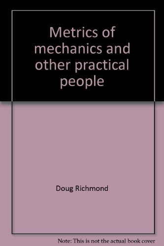 Beispielbild fr Metrics of Mechanics and Other Practical People zum Verkauf von Munster & Company LLC, ABAA/ILAB