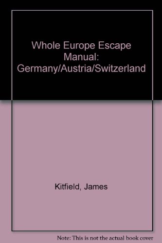 Stock image for The whole Europe escape manual: Germany, Austria, Switzerland for sale by HPB-Red