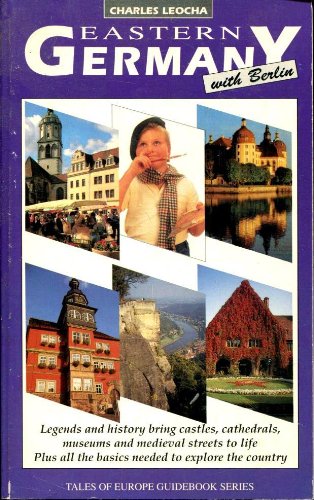 Beispielbild fr Eastern Germany With Berlin (Tales of Europe Guidebook Series) zum Verkauf von Gold Country Books