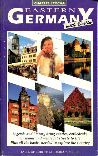 Imagen de archivo de Eastern Germany With Berlin (Tales of Europe Guidebook Series) a la venta por Gold Country Books