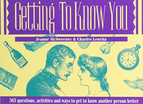Beispielbild fr Getting to Know You : Three Hundred Sixty-Five Questions, Activities, and Ways to Get to Know Another Person Better zum Verkauf von Better World Books