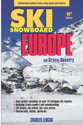 Stock image for SkiSnowboard Europe: Best Ski Vacations at over 75 European Ski Resorts for sale by New Legacy Books