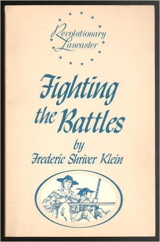 Imagen de archivo de Fighting the Battles [Lancaster County During the American Revolution] a la venta por Saucony Book Shop