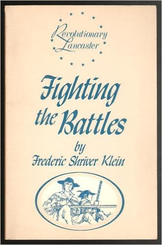 Stock image for Fighting the Battles [Lancaster County During the American Revolution] for sale by Saucony Book Shop