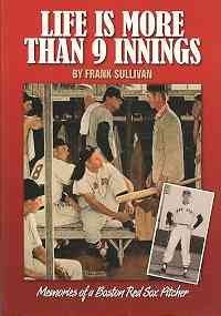 Stock image for Life Is More Than 9 Innings: Memories of a Boston Red Sox Pitcher for sale by Goodwill Books