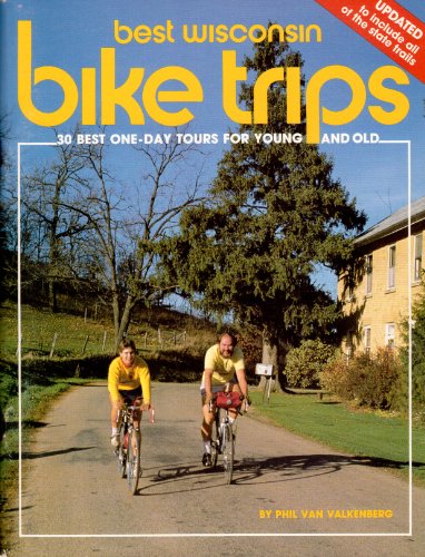 Stock image for Best Wisconsin bike trips: 30 best one-day tours for young and old for sale by HPB-Diamond