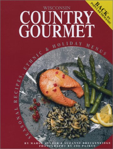 9780915024339: Wisconsin Country Gourmet: Seasonal Recipes, Ethnic & Holiday Menus