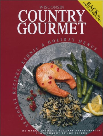 Stock image for Wisconsin Country Gourmet, Seasonal recipes, ethnic & holiday menus for sale by Alf Books