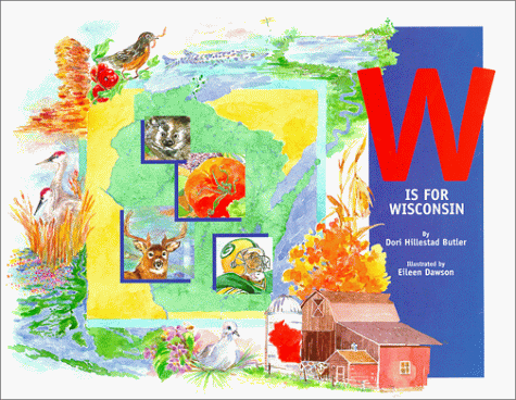 Stock image for W Is for Wisconsin for sale by HPB-Ruby