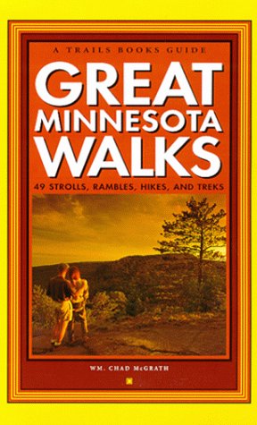 Beispielbild fr Great Minnesota Walks : 49 Strolls, Rambles, Hikes and Treks zum Verkauf von Better World Books