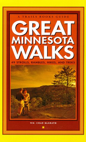 Stock image for Great Minnesota Walks : 49 Strolls, Rambles, Hikes & Treks for sale by Colorado's Used Book Store