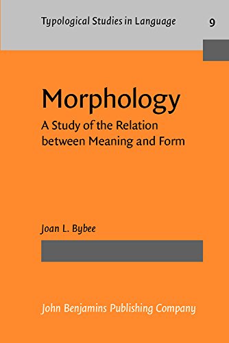 Beispielbild fr Morphology: A Study of the Relation between Meaning and Form (Typological Studies in Language) zum Verkauf von Books From California