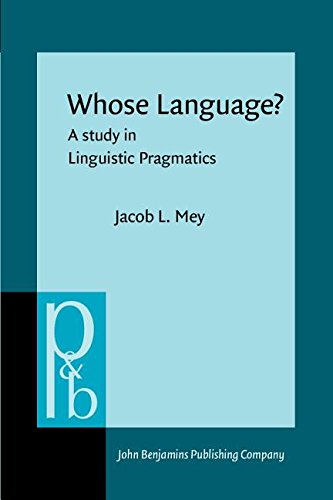 Beispielbild fr Whose Language?: A study in Linguistic Pragmatics (Pragmatics & Beyond Companion Series) zum Verkauf von Books From California