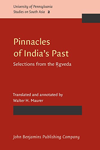 9780915027620: Pinnacles of India's Past: Selections from the Ṛgveda (University of Pennsylvania Studies on South Asia)