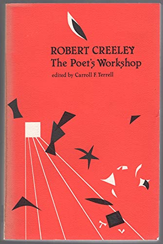 Beispielbild fr Robert Creeley: The Poet's Workshop (The Poet's workshop series) zum Verkauf von MIAC-LOA Library