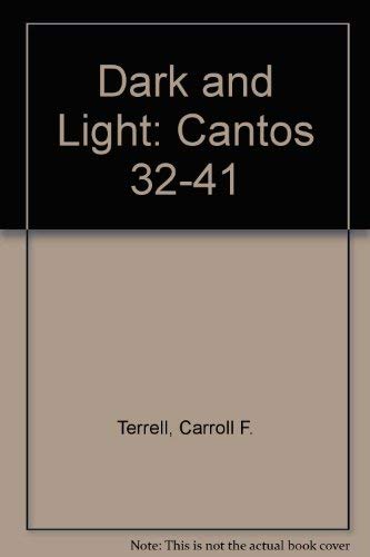 Imagen de archivo de Dark and Light: Cantos 32-41 a la venta por Book Stall of Rockford, Inc.