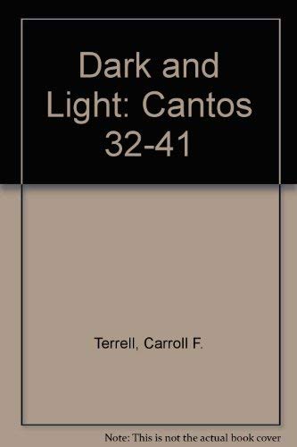 Stock image for Dark and Light: Cantos 32-41 for sale by Book Stall of Rockford, Inc.