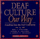 Imagen de archivo de Deaf Culture Our Way: Anecdotes from the Deaf Community a la venta por Once Upon A Time Books