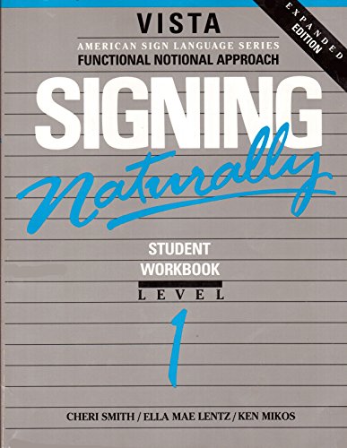 Imagen de archivo de Signing Naturally Student Workbook: Level 1, Expanded Edition a la venta por SecondSale