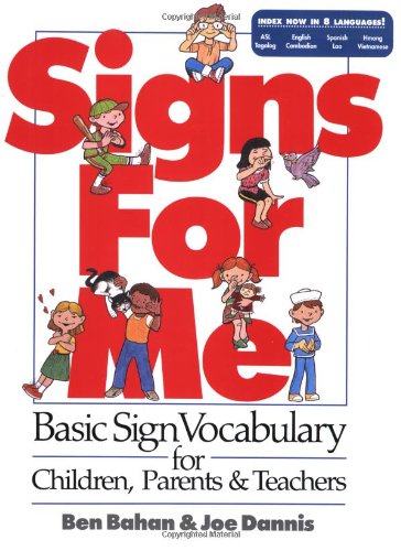 Imagen de archivo de Signs for Me : A Basic Vocabulary for Children, Parents and Teachers a la venta por Better World Books: West
