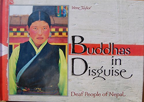 Buddhas in Disguise: Deaf People of Nepal (9780915035595) by Taylor, Irene