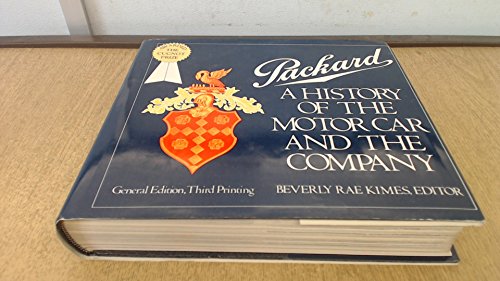 Packard A History Of The Motor Car And The Company