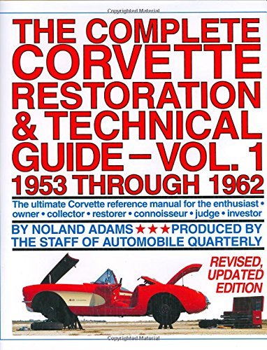 Stock image for The Complete Corvette Restoration and Technical Guide, Vol. 1: 1953 Through 1962 for sale by Salish Sea Books