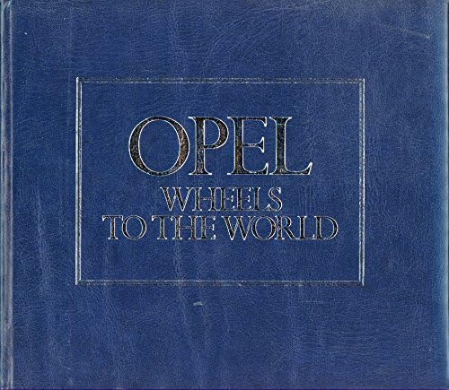 Stock image for Opel: Wheels to the World for sale by ThriftBooks-Dallas