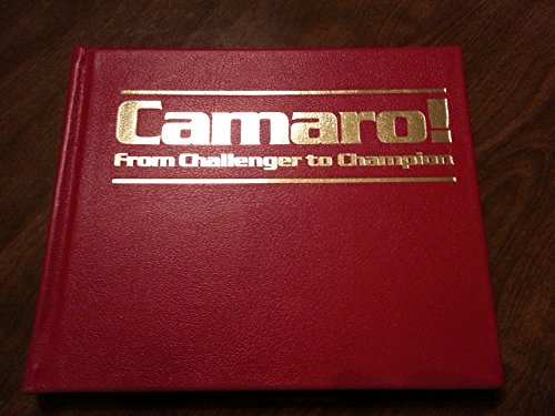 Imagen de archivo de Camaro!: From Challenger to Champion: The Complete History a la venta por ThriftBooks-Atlanta