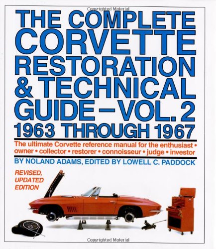 Beispielbild fr Complete Corvette Restoration and Technical Guide-vol 2 1963 Through 1967 zum Verkauf von Blindpig Books