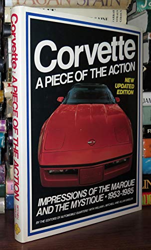 9780915038442: Corvette: A Piece of the Action : Impressions of the Marque and the Mystique, 1953-1985
