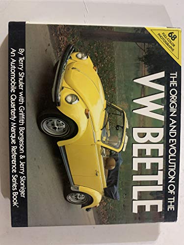 The Origin and Evolution of the VW Beetle (9780915038459) by Shuler, Terry; Borgeson, Griffith; Sloniger, Jerry