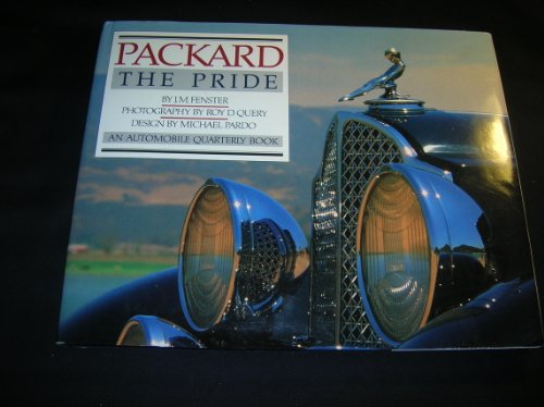 Imagen de archivo de Packard: The Pride a la venta por Arroyo Seco Books, Pasadena, Member IOBA