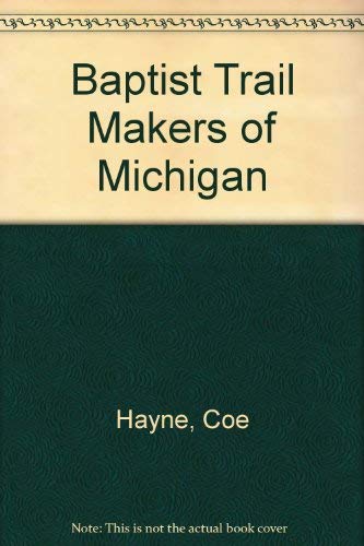 9780915056064: Baptist Trail Makers of Michigan