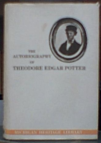 Imagen de archivo de Autobiography of Theodore Edgar Potter: An American Adventure a la venta por Irish Booksellers