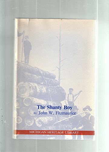 The Shanty Boy or Life in a Lumber Camp