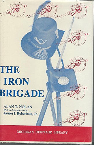 Beispielbild fr The Iron Brigade zum Verkauf von ThriftBooks-Atlanta