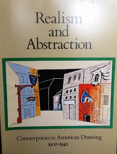 Beispielbild fr Realism and Abstraction: Counterpoints in American Drawing, 1900-1940 November 12-December 30, 1983 zum Verkauf von Saucony Book Shop