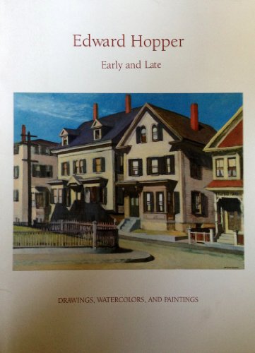 Edward Hopper, early and late: Drawings, watercolors, and paintings (9780915057160) by Hopper, Edward