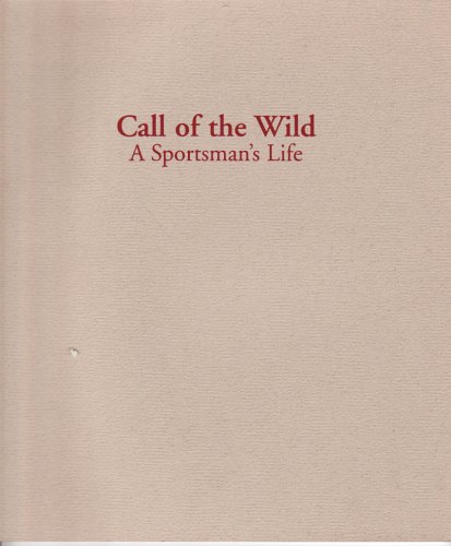 Stock image for Call of the Wild: A Sportman's Life for sale by Zubal-Books, Since 1961
