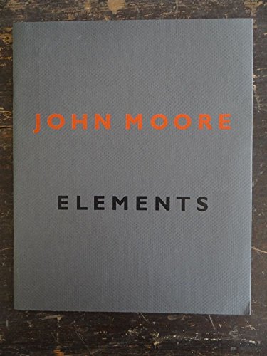 Beispielbild fr John Moore: Elements zum Verkauf von Zubal-Books, Since 1961