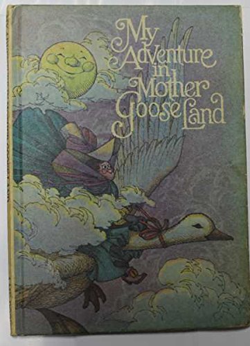 Stock image for My Adventure in Mother Goose Land for sale by Better World Books: West